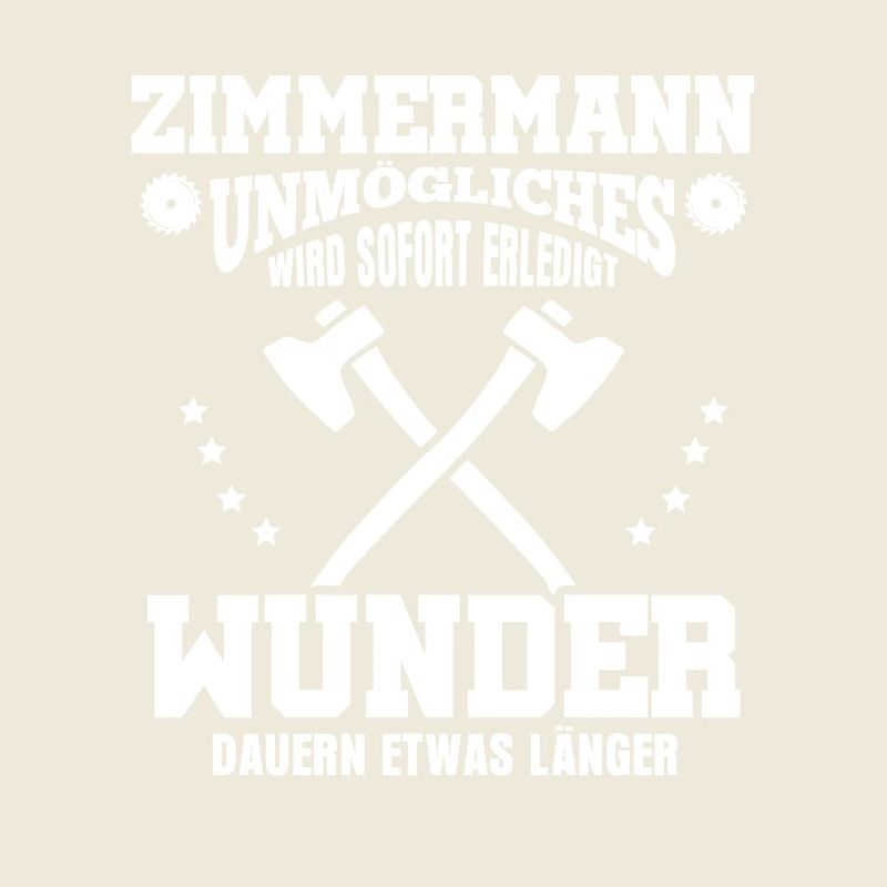 Zimmermann – Unmögliches wird sofort erledigt