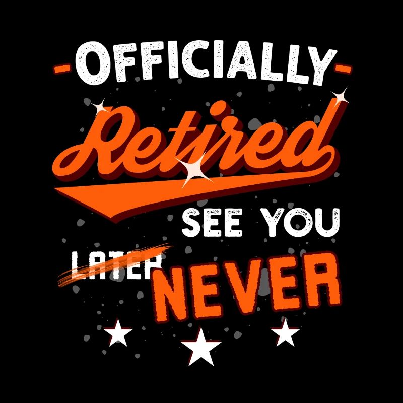 Retraité officiel - À jamais