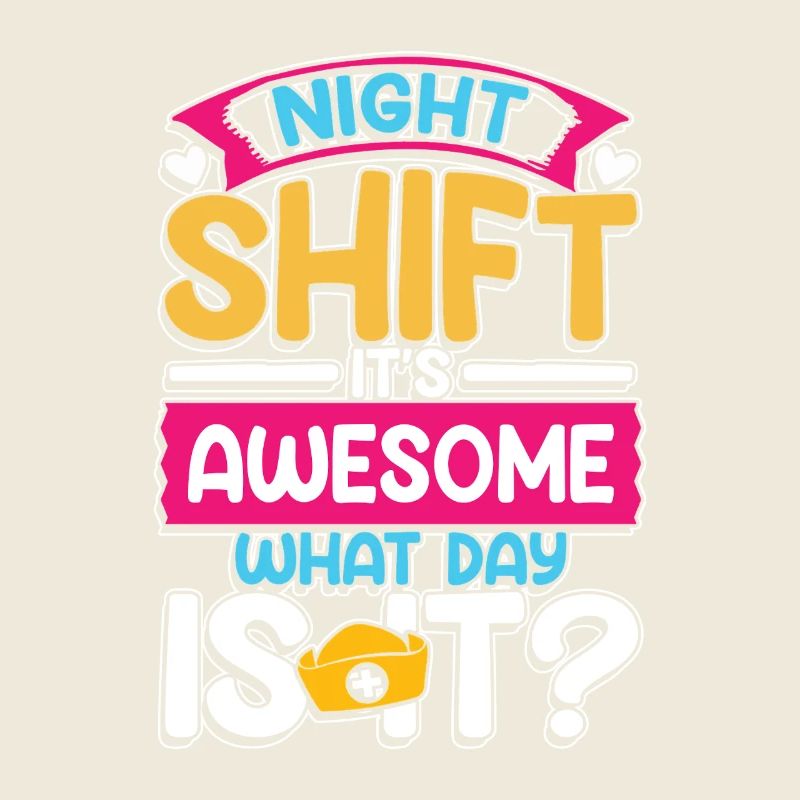 Night shift is awesome what time is it