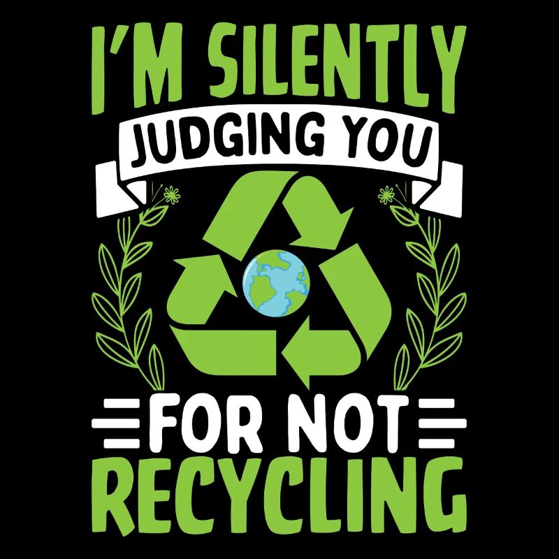 Ich verurteile dich im Stillen dafür, dass du nicht recycelst