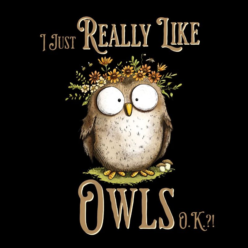 Eule mit Spruch I Really Like Owls