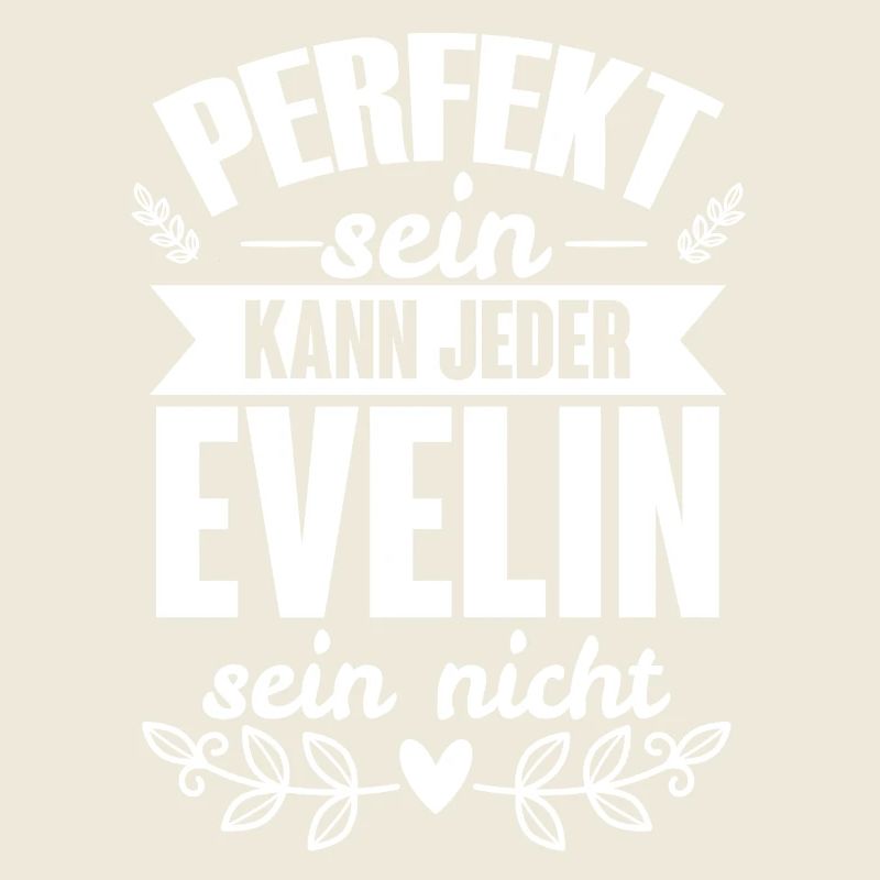 Evelin - Perfekt Sein Kann Jeder Evelin Sein Nicht