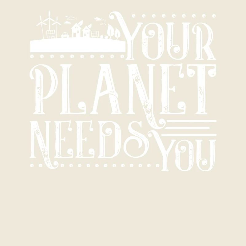 Earth Day Your Planet Needs You
