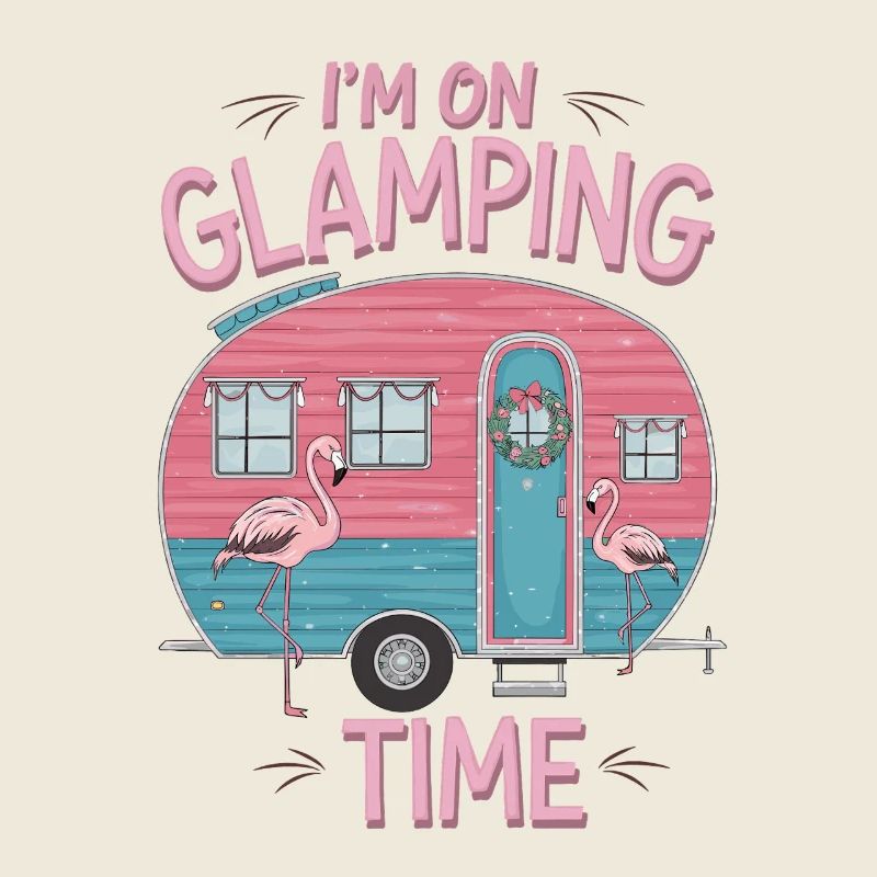 I'm on glamping time camping