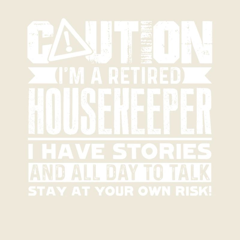 Housekeeper Retired Housekeeper Caution