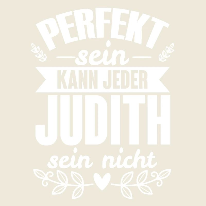 Judith - Perfekt Sein Kann Jeder Judith Sein Nicht