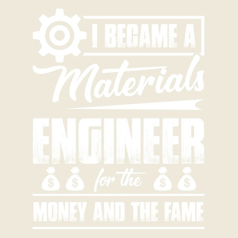 I Became A Materials Engineer