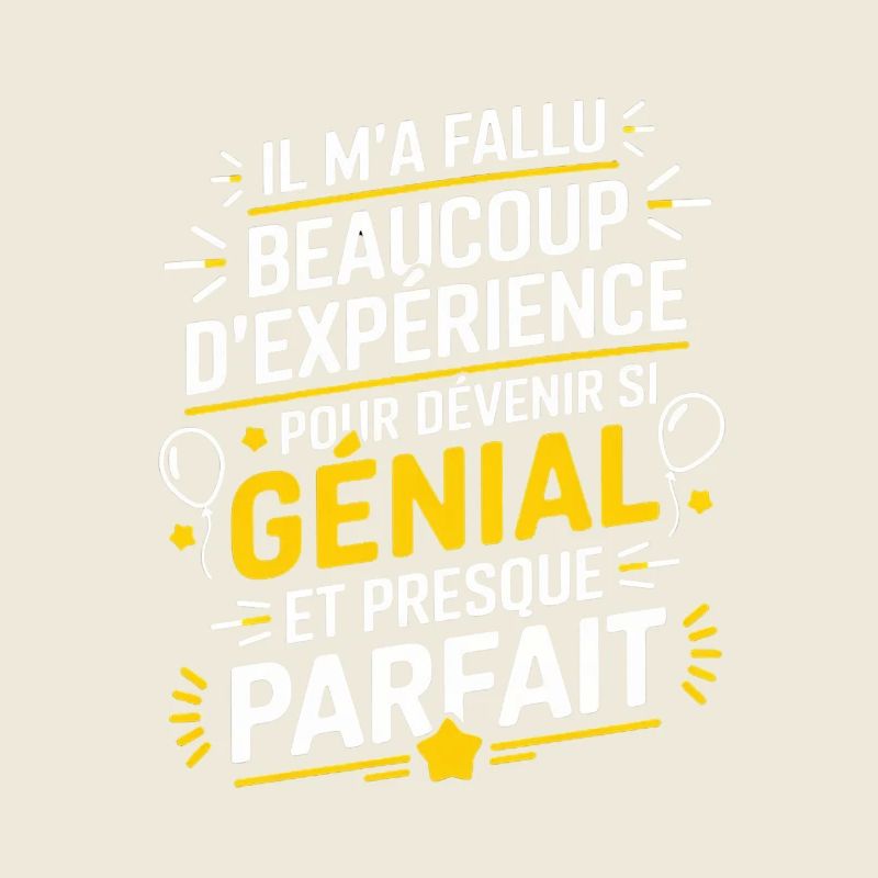 L'expérience m'a rendu excellent.