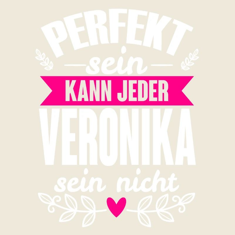 Veronika - Perfekt Sein Kann Jeder Veronika Nicht