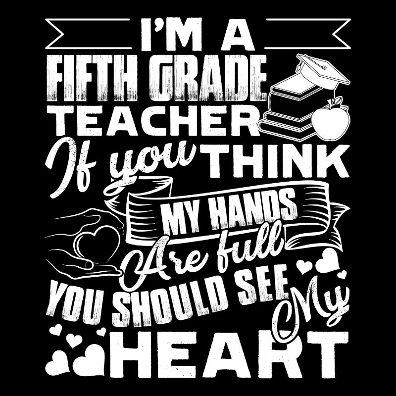 5th Grade Teacher Full Heart