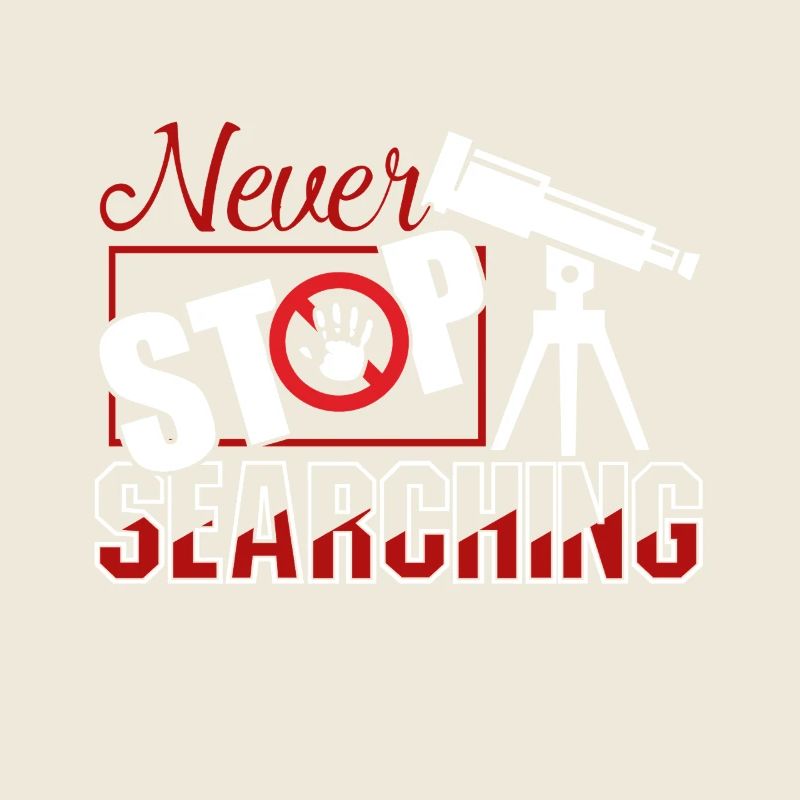 Astronomer Never Stop Searching