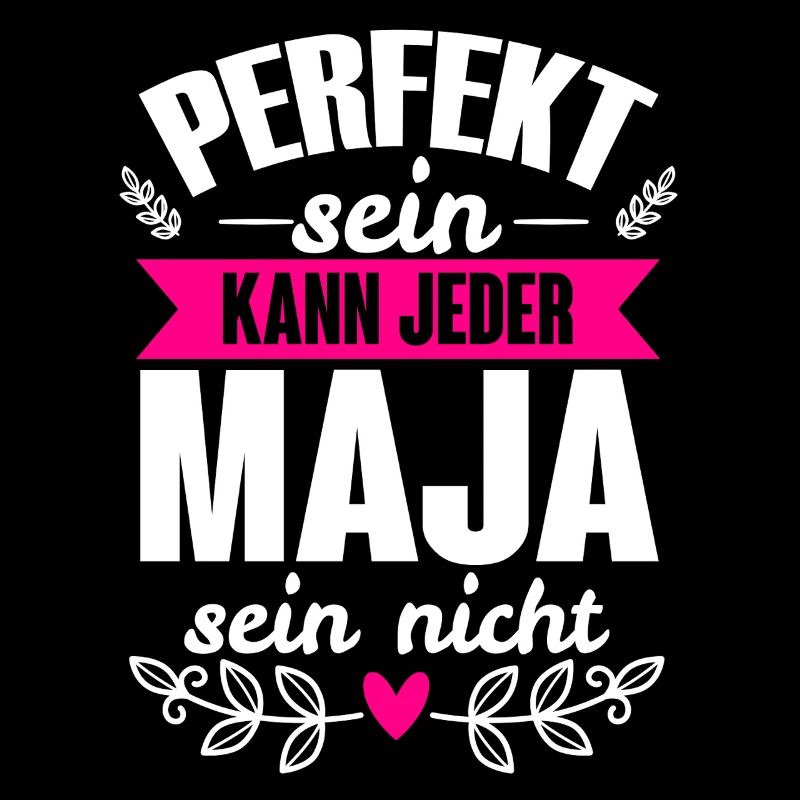 Maja - Perfekt Sein Kann Jeder Maja Sein Nicht