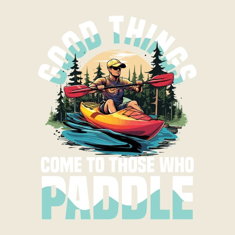 Good things come to those who paddle