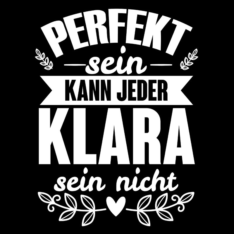 Klara - Perfekt Sein Kann Jeder Klara Sein Nicht