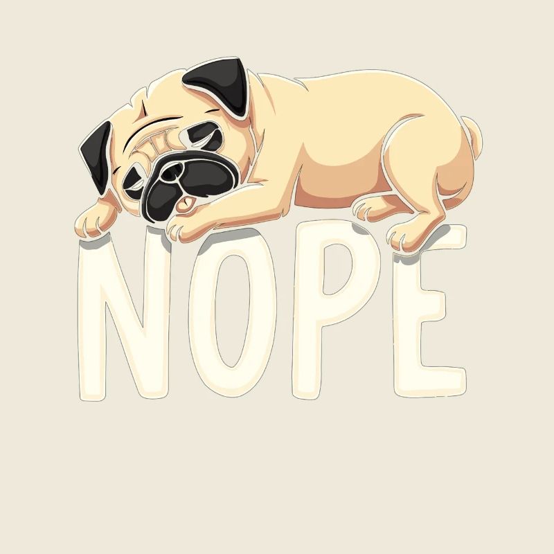 Mops Mops Hund Fauler Hund NOPE Mops Spruch