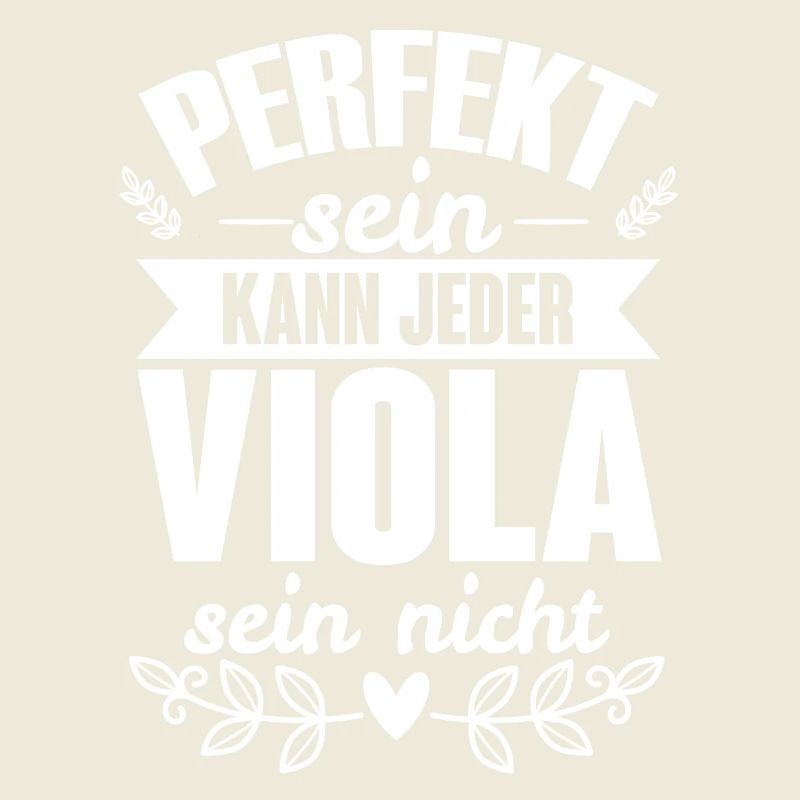 Viola - Perfekt Sein Kann Jeder Viola Sein Nicht