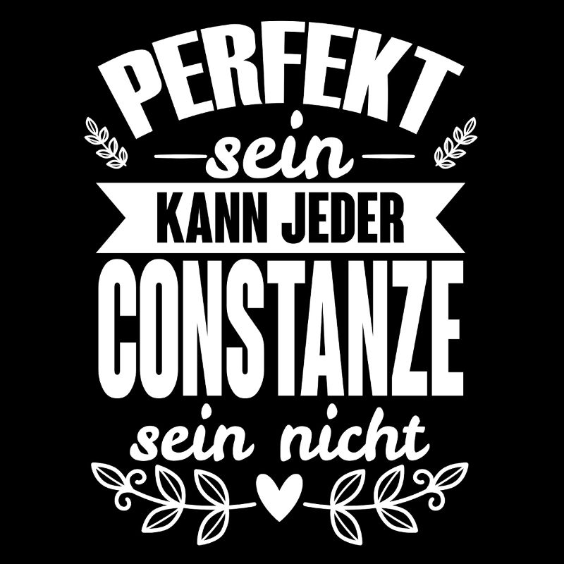 Constanze -Perfekt Sein Kann Jeder Constanze Nicht