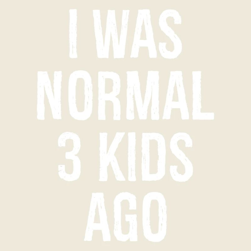 J’avais un âge normal de 3 enfants