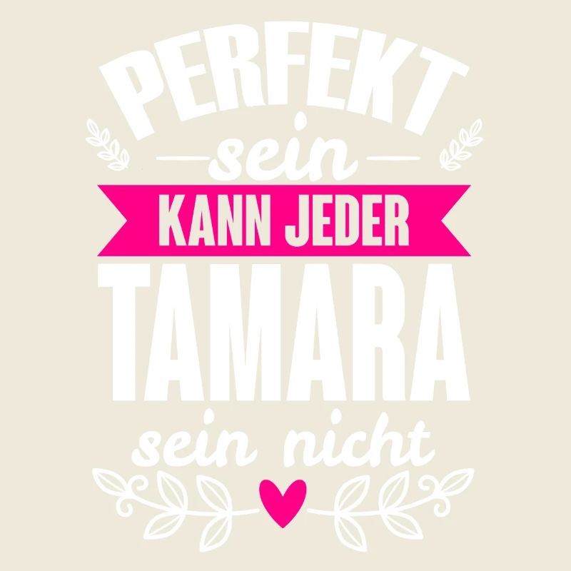 Tamara - Perfekt Sein Kann Jeder Tamara Sein Nicht