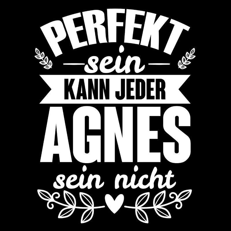 Agnes - Perfekt Sein Kann Jeder Agnes Sein Nicht