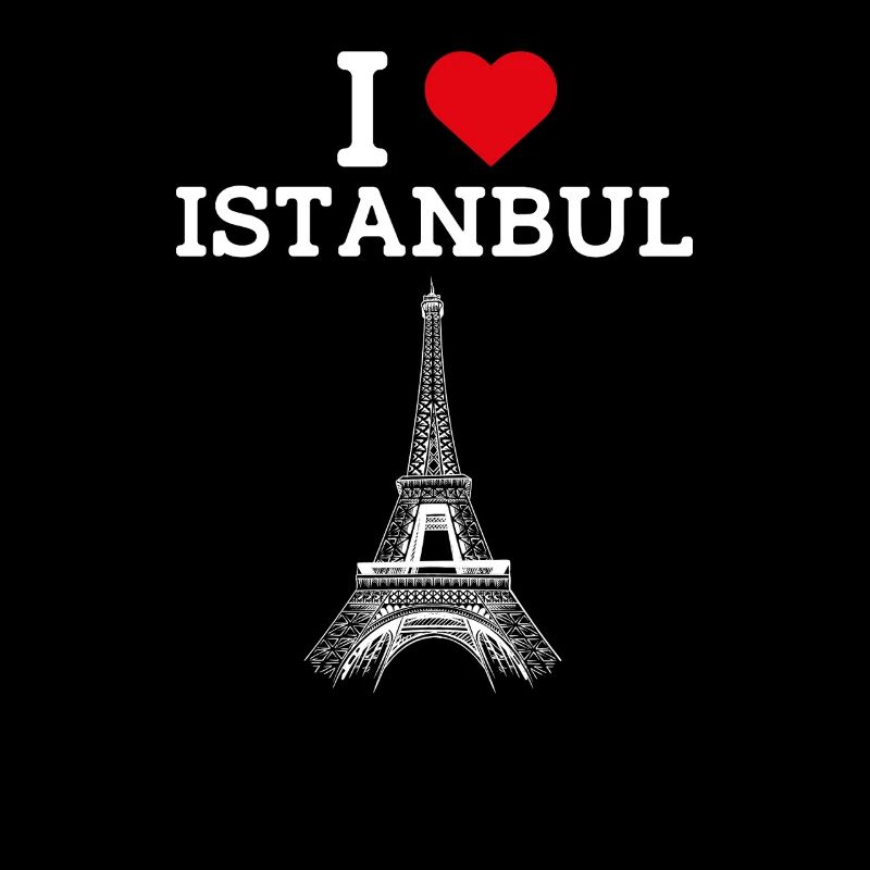 I Love Istanbul Flag Heart Eiffel Tower Cool Pun