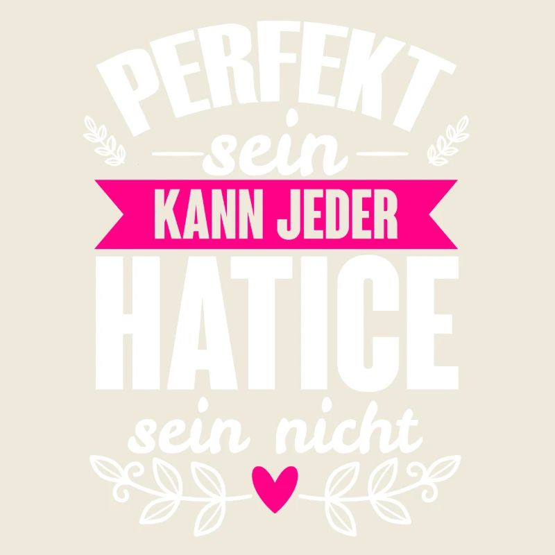 Hatice - Perfekt Sein Kann Jeder Hatice Sein Nicht