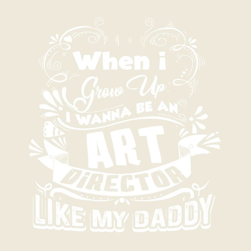 Art Director Art Director Like Daddy