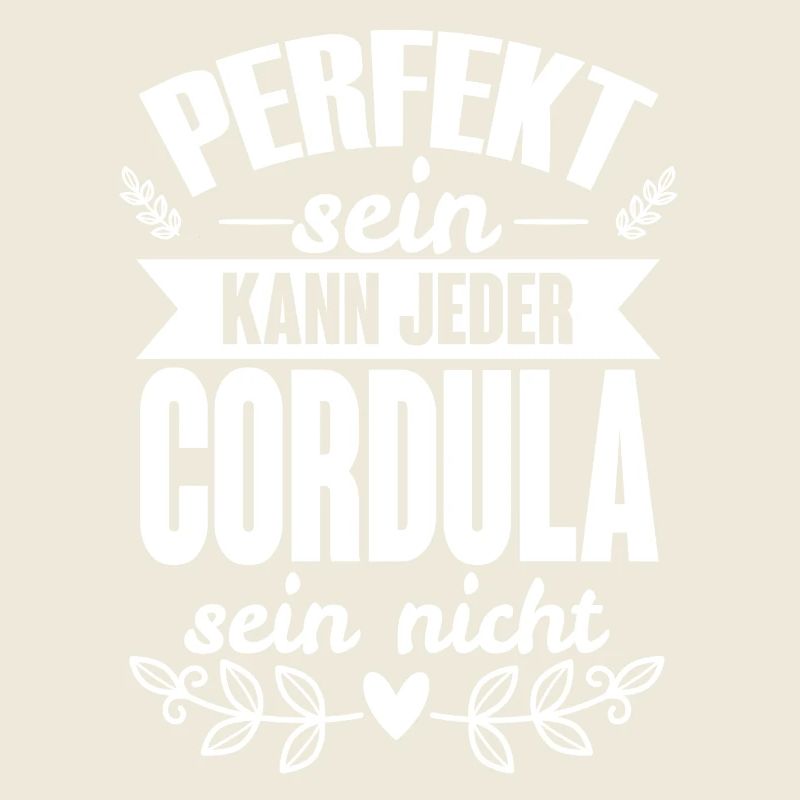 Cordula - Perfekt Sein Kann Jeder Cordula Nicht