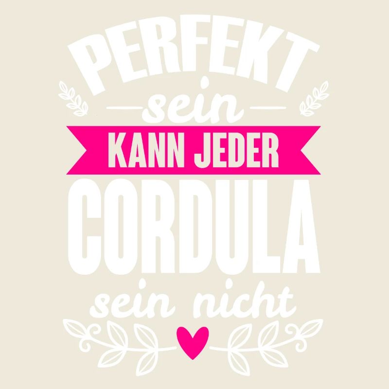 Cordula - Perfekt Sein Kann Jeder Cordula Nicht