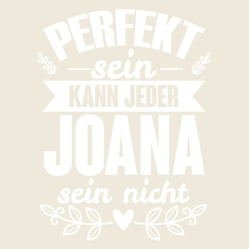 Joana - Perfekt Sein Kann Jeder Joana Sein Nicht