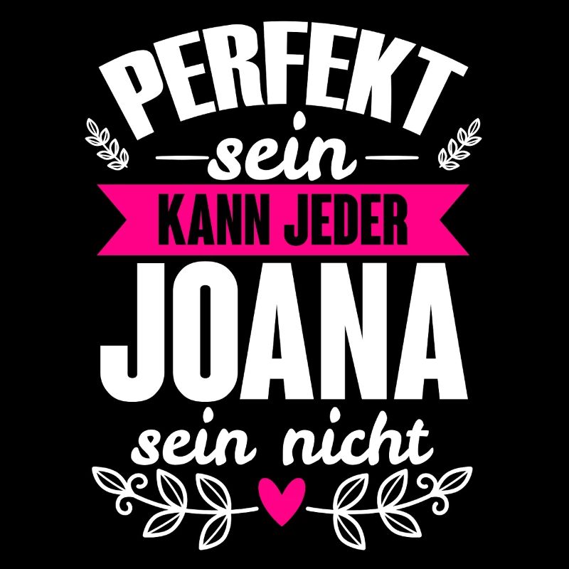 Joana - Perfekt Sein Kann Jeder Joana Sein Nicht