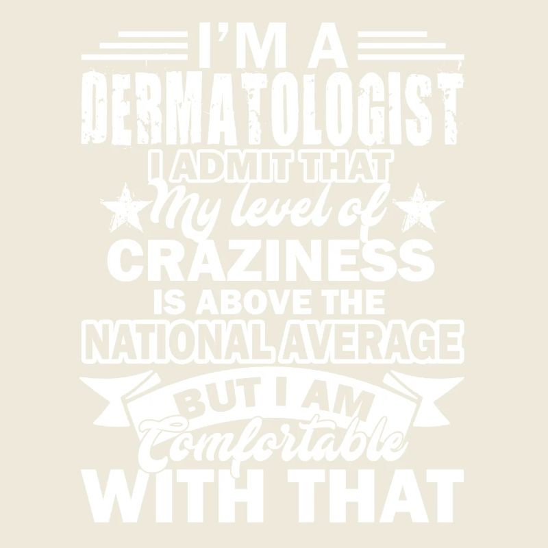 Dermatologist I Am A Dermatologist