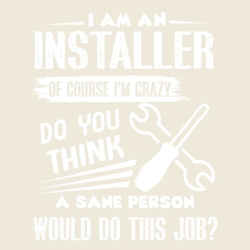 Installer I am An Installer