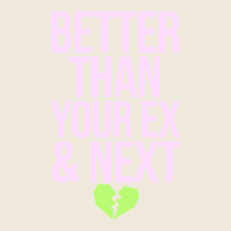 Better Than Your Ex & Next Breakup Single Party