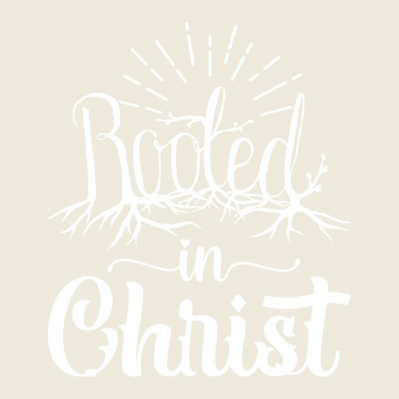 Rooted In Christ