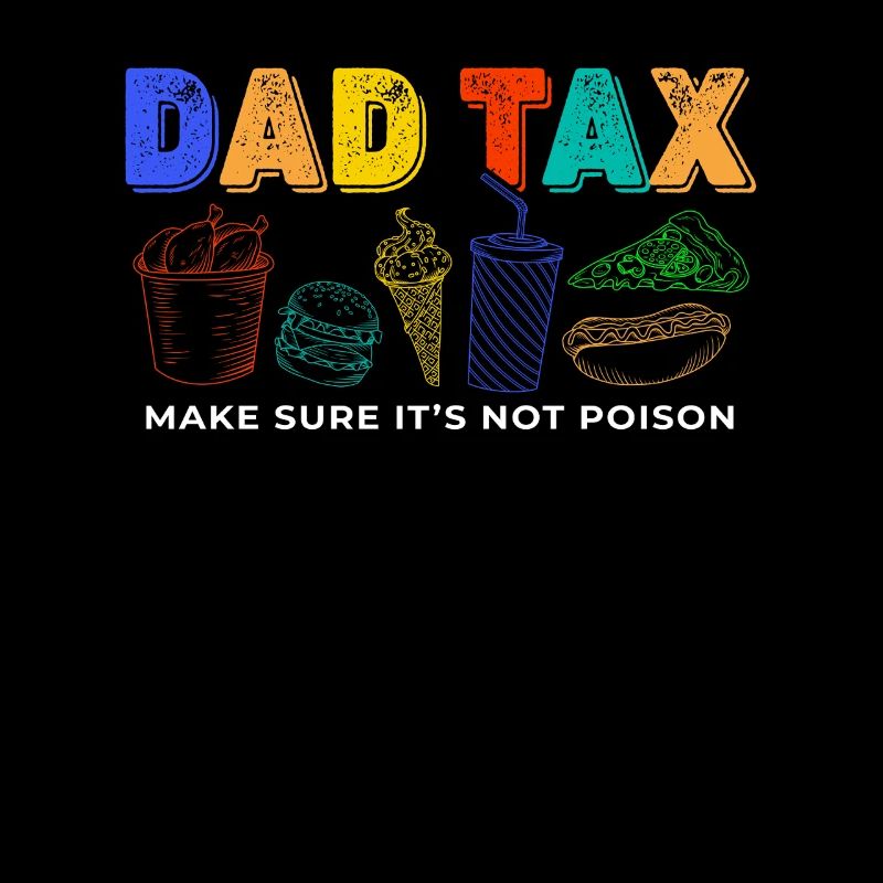 Father Tax Funny Snack Control Humorous