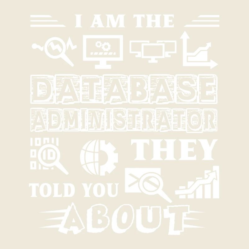 I am A Database Administrator