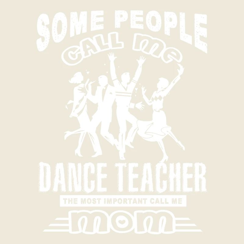 Dance Teacher Dance Teacher Mom