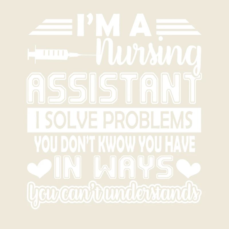 Nursing Assistant I am A Nursing Assistant