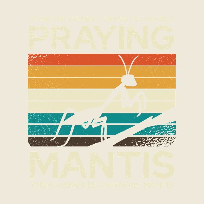 Sei Immer Eine Gottesanbeterin