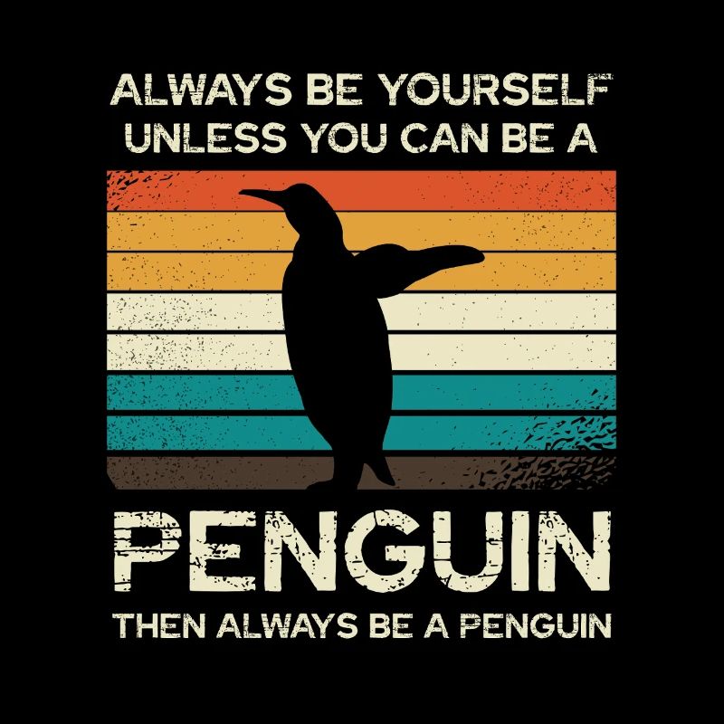 Sei Immer Du Selbst Außer Du Kannst Ein Pinguin
