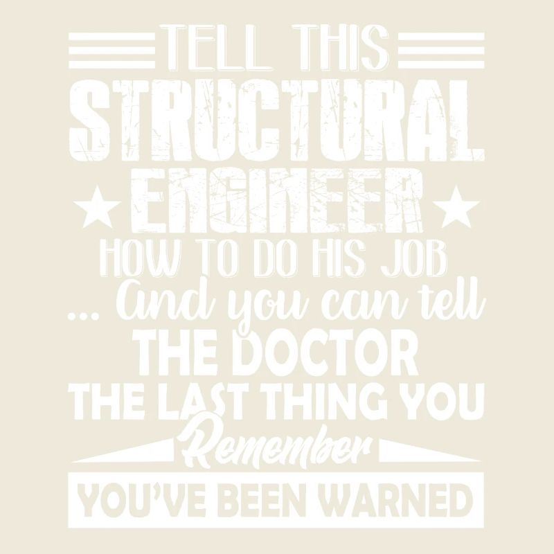 Structural Engineer Funny Structural Engineer