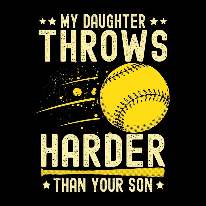 My Daughter Throws Harder Softball Baseball Mom