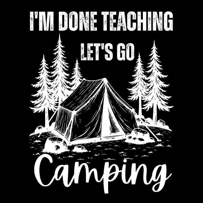 Funny Teacher Camping Life Funny Summer Break