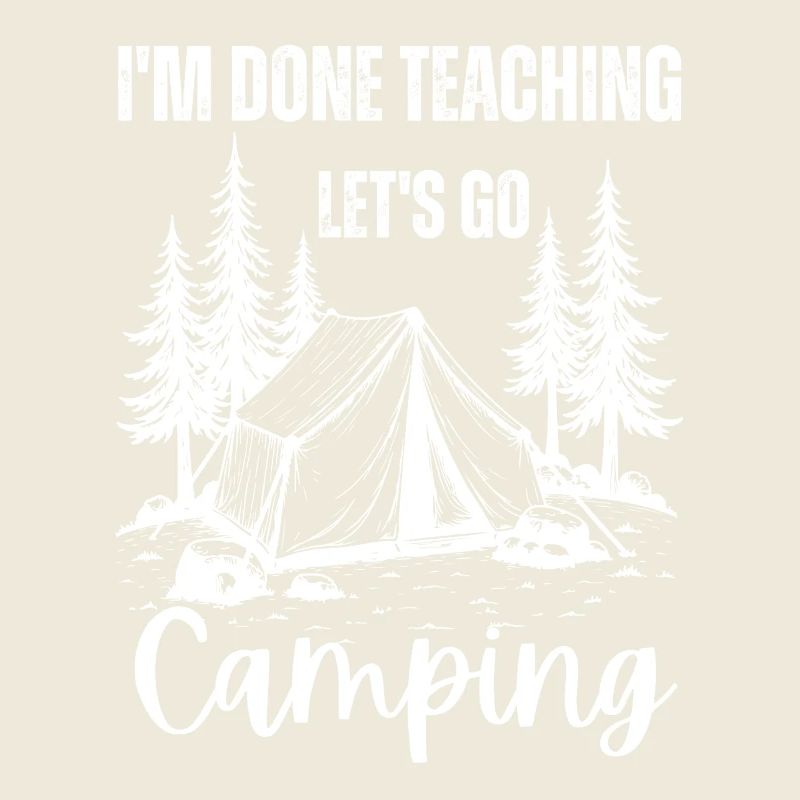 Funny Teacher Camping Life Funny Summer Break