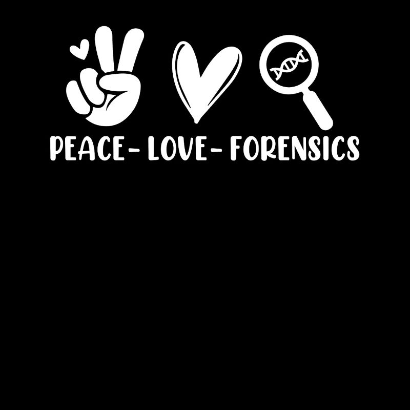 Peace Love Forensics Investigator Forensic Science