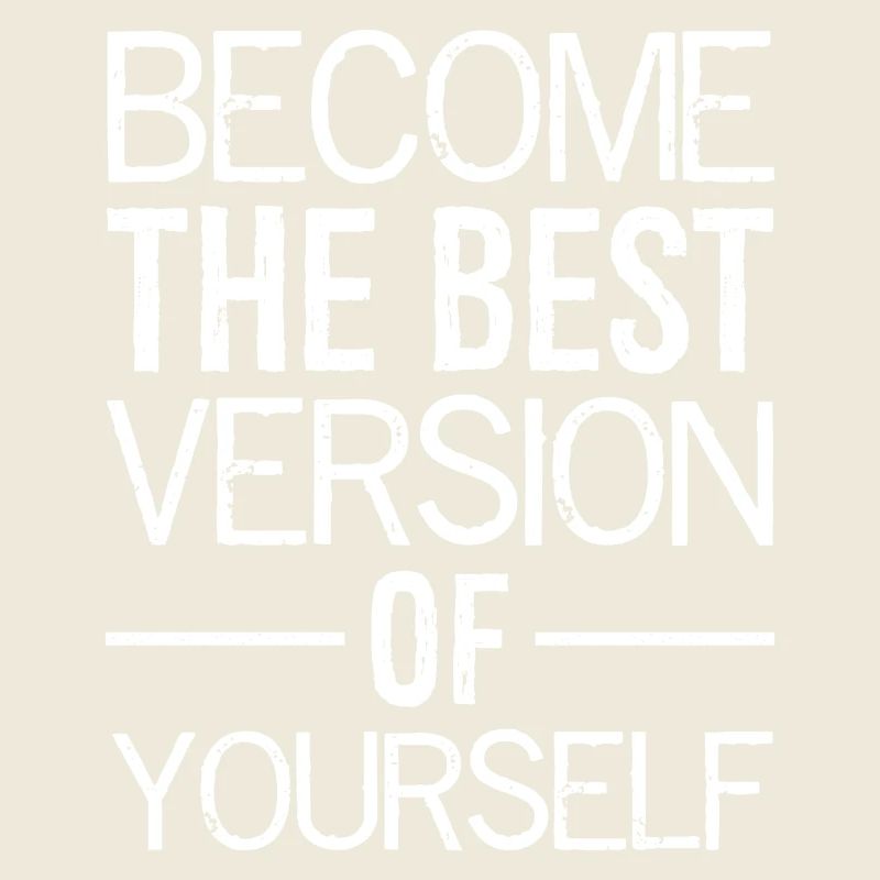 Devenez la meilleure version de vous-même