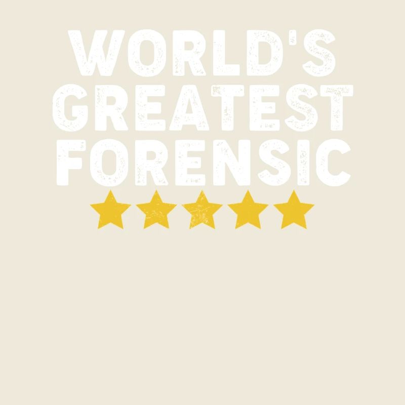 Worlds Greatest Forensic Funny Forensic Scientist
