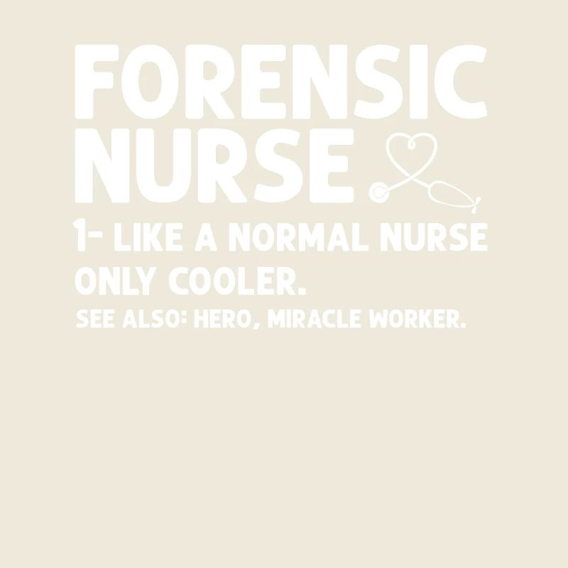 Forensic Nurse Funny Definition Sane RN Nursing