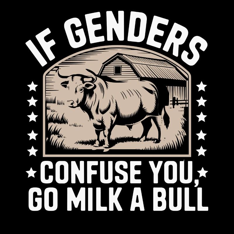 When genders confuse, milk a bull